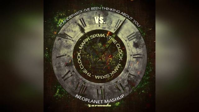 Mark Sixma vs. Standerwick-The Clock vs. I've Been Thinking About You (Neoplanet Mashup) смотреть онлайн
