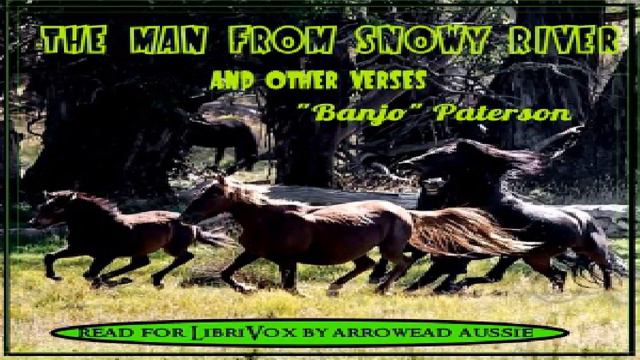 Man From Snowy River and Other Verses (version 2) | Andrew Barton Paterson | Single author | 2/2 смотреть онлайн
