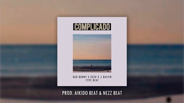 [FREE] Bad Bunny x Sech x J Balvin - "Complicado" | Si Estuviésemos Juntos Type Beat Sad Dancehall смотреть онлайн