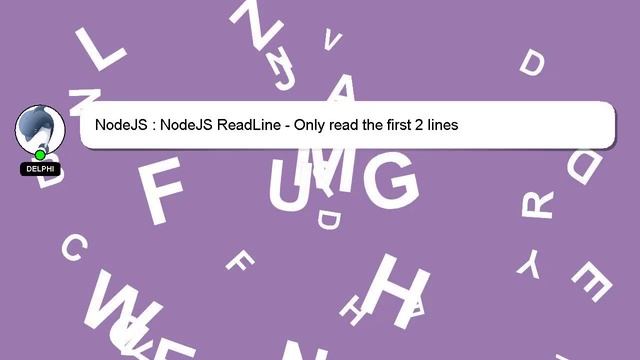 NodeJS : NodeJS ReadLine - Only read the first 2 lines смотреть онлайн
