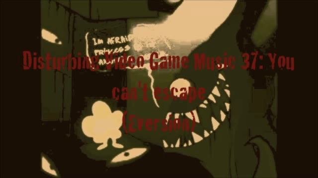 Disturbing Video Game Music 34: You can't escape (Eversion) смотреть онлайн