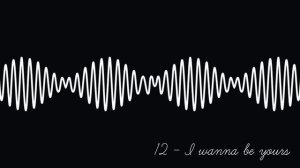 Arctic Monkeys - I Wanna Be Yours