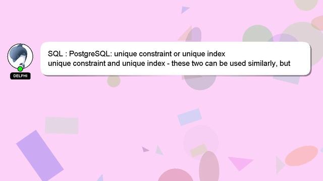 SQL : PostgreSQL: unique constraint or unique index смотреть онлайн