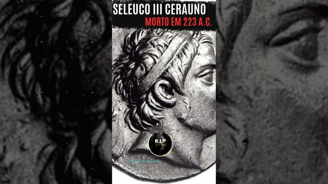 Seleuco III Cerauno - Morto em 223 a.C. #cemitérios #historia #mortenonilo #tributos #curiosidades смотреть онлайн