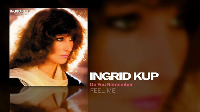 Ingrid Kup - Do You Remember смотреть онлайн