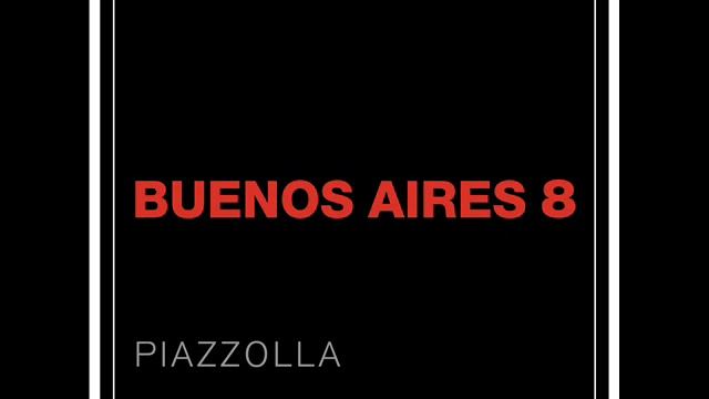 Buenos Aires 8 - Piazzolla (Full álbum) смотреть онлайн