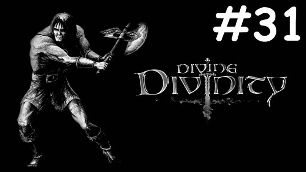 Divine Divinity # прохождение за воина [31]