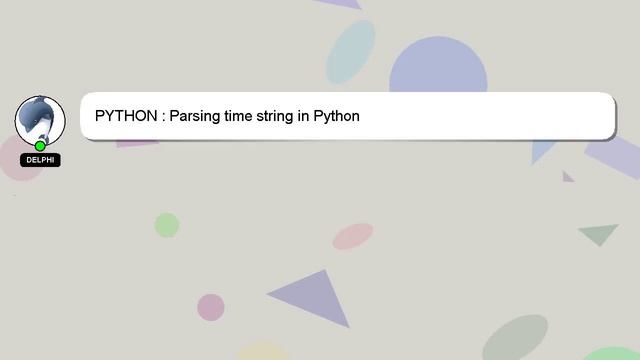 PYTHON : Parsing time string in Python смотреть онлайн