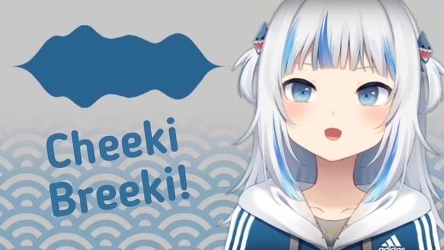 Cheeki-Breeki! [Gawr Gura Kusozako Mix]