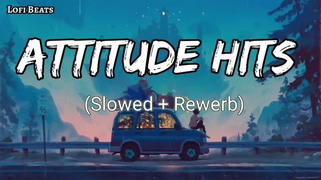 Attitude Punjabi Songs Mashup| Slow X Reverb | Lofi Beats смотреть онлайн