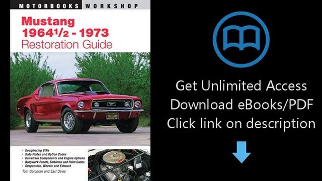 Download Mustang 1964 1/2 - 73 Restoration Guide (Motorbooks Workshop) PDF смотреть онлайн