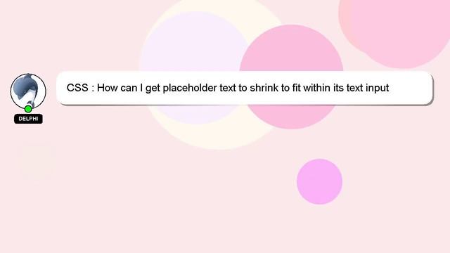 CSS : How can I get placeholder text to shrink to fit within its text input element and show its en смотреть онлайн
