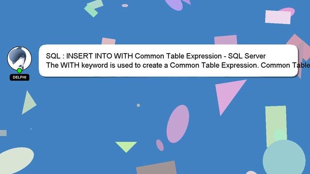 SQL : INSERT INTO WITH Common Table Expression - SQL Server смотреть онлайн
