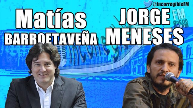 Incorregibles radio - Política - Jorge Meneses y Matías Barroetaveña parte 2 (20 de mayo de 2017) смотреть онлайн
