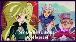 Selina, Kalshara & Brafilius - Good To Be Bad