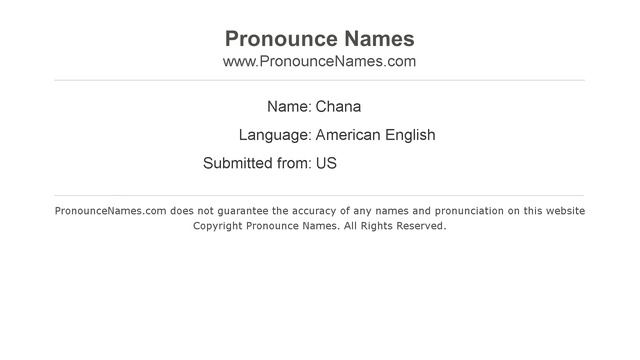 How to pronounce Chana (American English/US) - PronounceNames.com смотреть онлайн