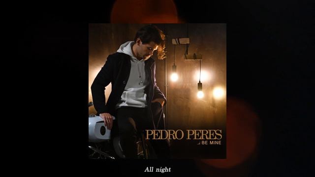 Pedro Peres - Be Mine (Lyric Video) смотреть онлайн