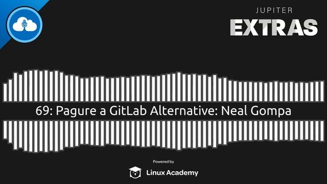 Pagure A GitLab Alternative: Neal Gompa | Jupiter Extras 69