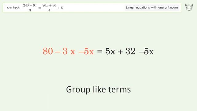 Linear equation with one unknown: Solve (240-9x)/3=(20x+96)/4+8 step-by-step solution смотреть онлайн