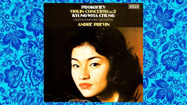 PROKOFIEV : Violin Concerto Nº2 In G Minor, Op. 63 ~ Kyung-Wha Chung LSO, André Previn