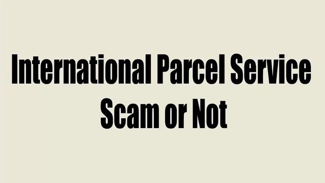 International Parcel Service Scam (Dec 2020) - Beware Watch To Know More! | Scam Adviser Reports смотреть онлайн