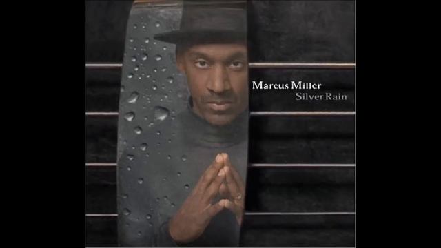 MARCUS MILLER - SILVER RAIN FULL ALBUM смотреть онлайн