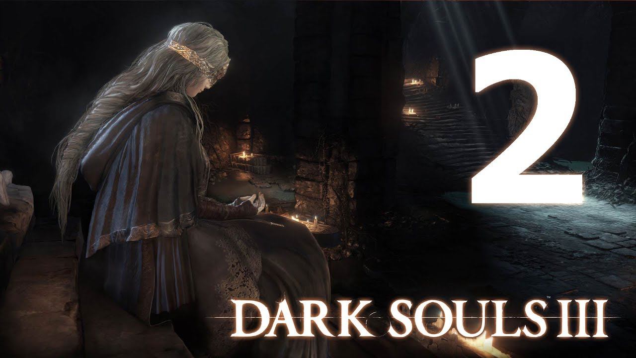 Dark Souls III - 2 [Храм огня]