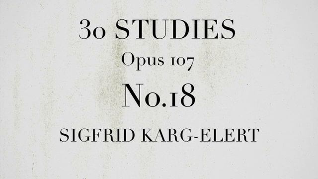 30 STUDIES Opus 107 FOR FLUTE No.18/KARG-ELERT смотреть онлайн
