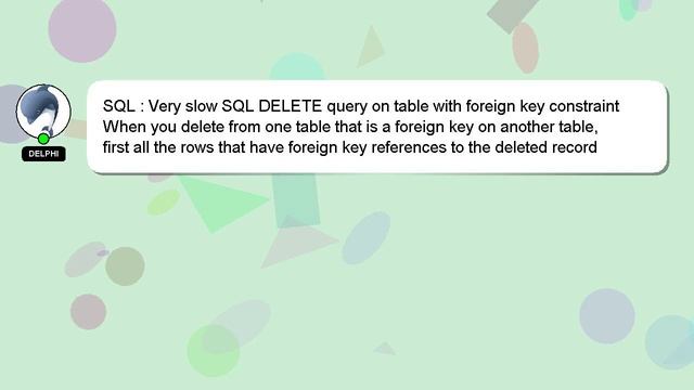 SQL : Very slow SQL DELETE query on table with foreign key constraint смотреть онлайн