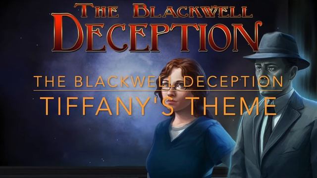 The Blackwell Deception - Tiffany's Theme смотреть онлайн