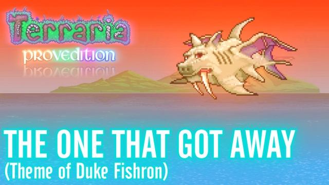 Terraria: ProvEdition OST - The One That Got Away (Duke Fishron) смотреть онлайн