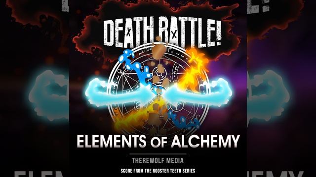 Death Battle: Elements of Alchemy (Score from the Rooster Teeth Series) смотреть онлайн