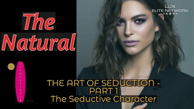 The Seductive Charm of 'The Natural' Persona | Elevate Your Seduction Game #psychology смотреть онлайн
