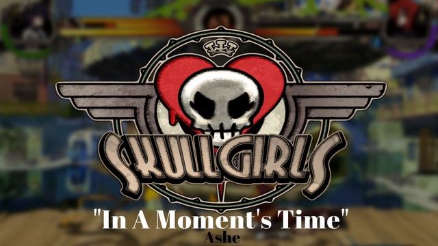 【Ashe】 In A Moment's Time [Skullgirls Ending] смотреть онлайн