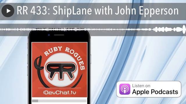RR 433: ShipLane with John Epperson смотреть онлайн