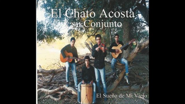 El Chato Acosta y su Conjunto - La Vida de mi Viejo (Zamba) смотреть онлайн