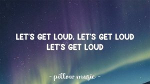 Let's Get Loud - Jennifer Lopez (Lyrics) 🎵