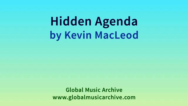 Hidden Agenda by Kevin MacLeod 1 HOUR смотреть онлайн