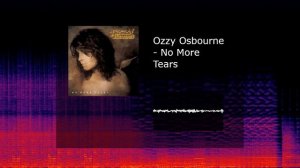 Ozzy Osbourne - No More Tears