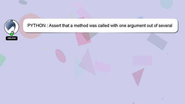 PYTHON : Assert that a method was called with one argument out of several смотреть онлайн