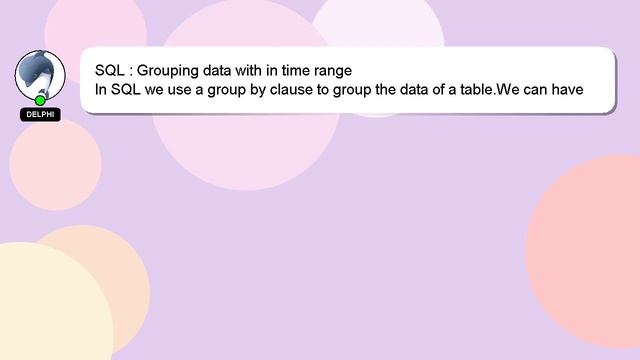 SQL : Grouping data with in time range смотреть онлайн