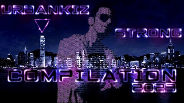 Urban Kiz Strong Compilation 2023 By VersuS