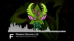 Plantera (Terraria 1.2) [Metal 2020 Remix] || Metal Fortress