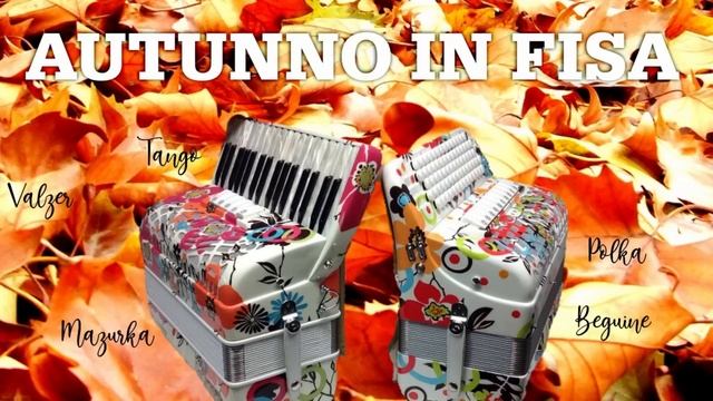 Autunno In Fisa - 26 Brani Mix Valzer, Mazurca, Polca, Tango (Italian Fisa Compilation)