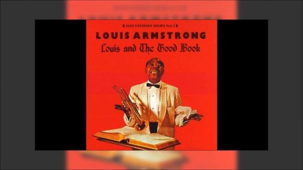 Louis Armstrong - Louis And The Good Book Mix