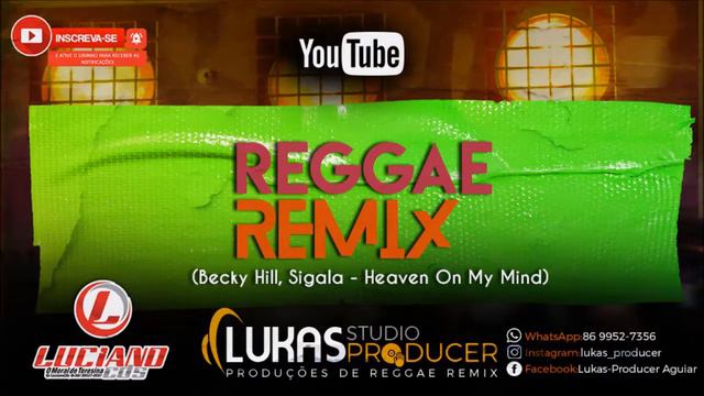 Becky Hill, Sigala - Heaven On My Mind (Reggae Remix) DJ LUKAS PRODUCER смотреть онлайн