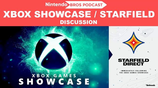 Microsoft Xbox Showcase // Starfield Direct - Discussion - Nintendo Bros. Podcast (Ep.50) смотреть онлайн