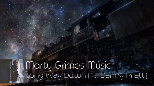 Marty Grimes - Long Way Down (Feat. Danny Pratt) HQ [Free Download] смотреть онлайн