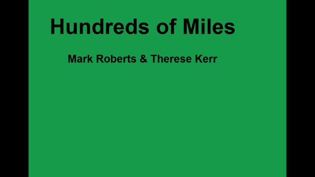 Hundreds of Miles by Mark Roberts and Therese Kerr смотреть онлайн