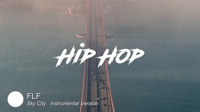 Best Groovy Hip Hop Music for Video [ FLF - Sky City Instrumental Version ] смотреть онлайн